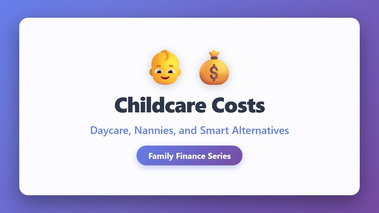 Childcare Costs Explained: Daycare, Nannies & Money-Saving Alternatives