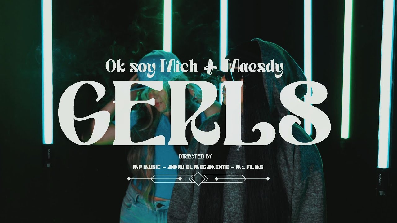 GERLS - @MAESDYOFICIALL @oksoymichoficial  Prod.  @andruelmegamenteoficial @JotaDeeZ