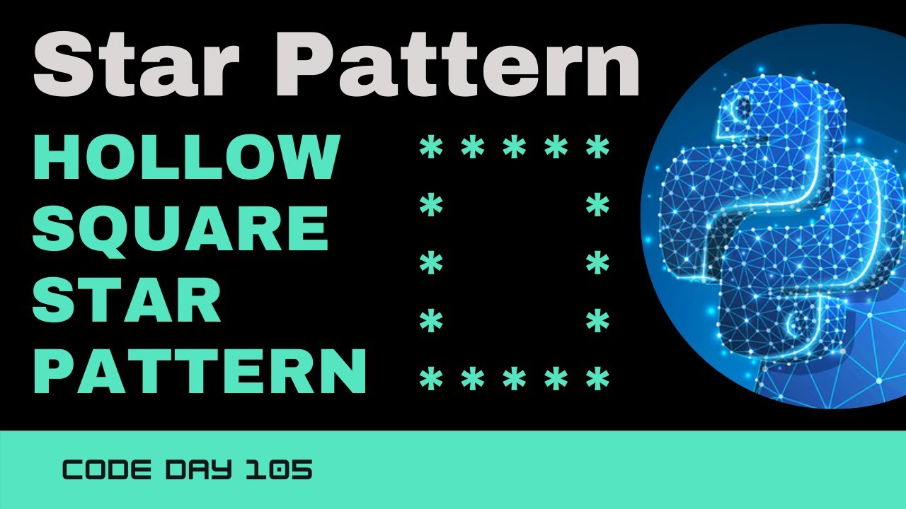 Code 105: Hollow Square Pattern | Star patterns using Python | 365 days of Code