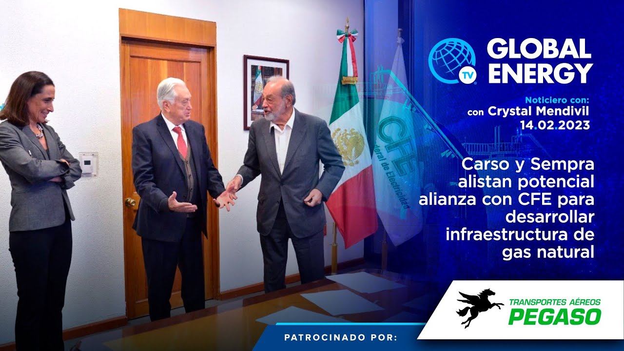 Carso y Sempra alistan alianza con CFE para desarrollar infraestructura de gas natural