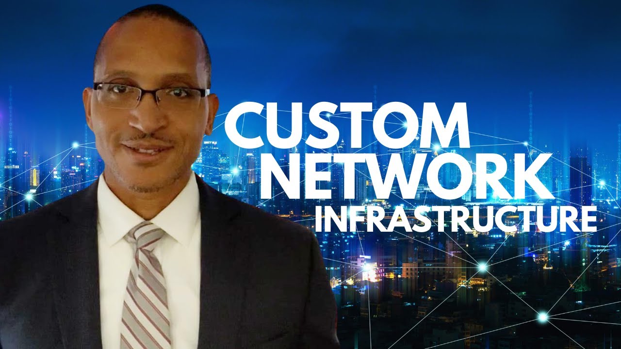 [IT Company in New York] Custom Network Infrastructure - Things You Need to Know