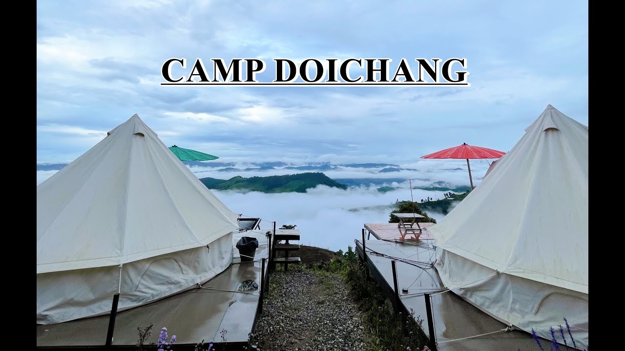 ฤดูฝน ณ ดอยช้าง ที่camp doichang 2021 #ดอยช้าง #ทริป #เชียงราย #แอ่วเหนือ