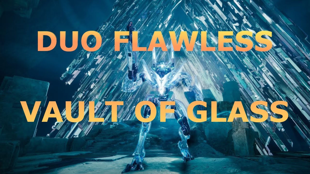 Duo Flawless Vault of Glass | Renegades