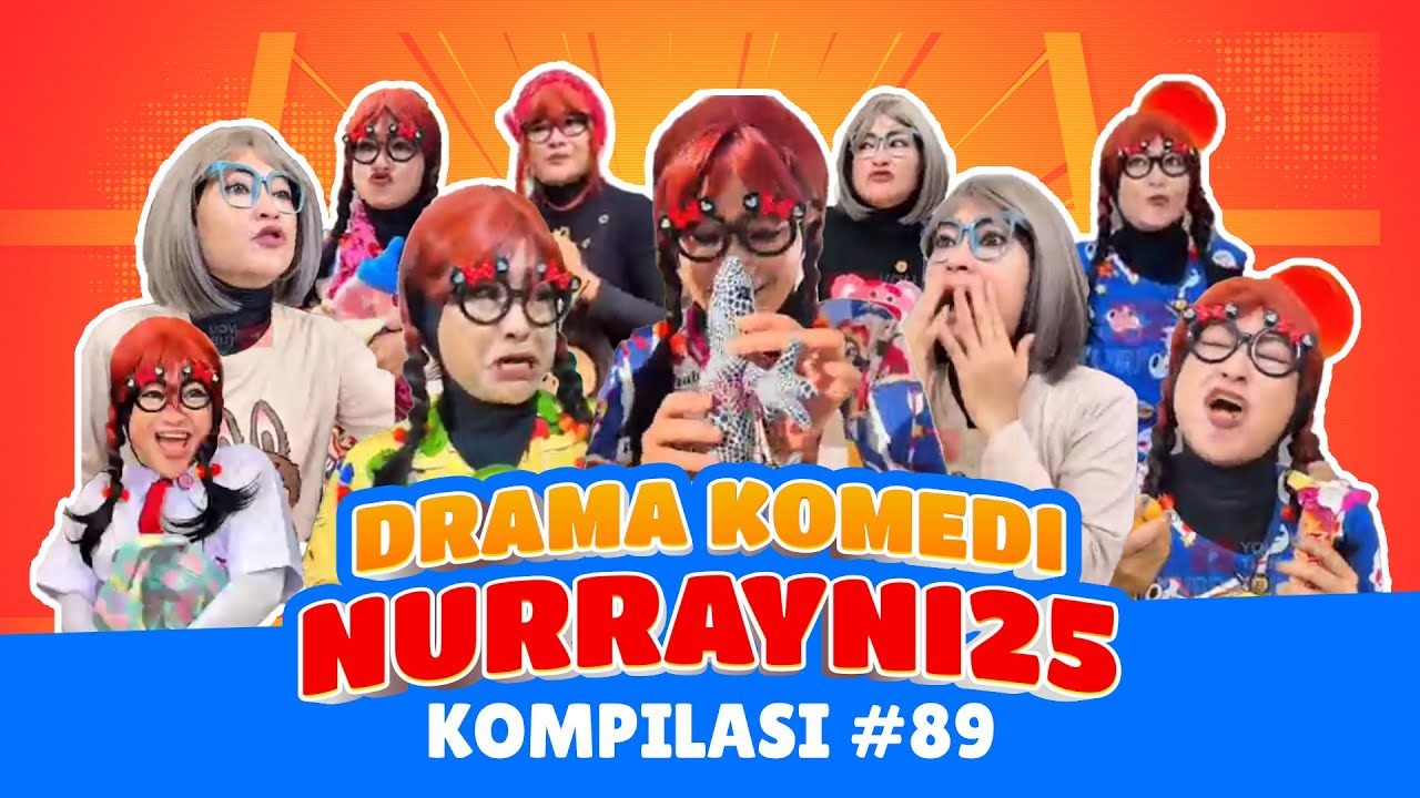 PART 89 | KOMPILASI DRAMA KOMEDI NURRAYNI25