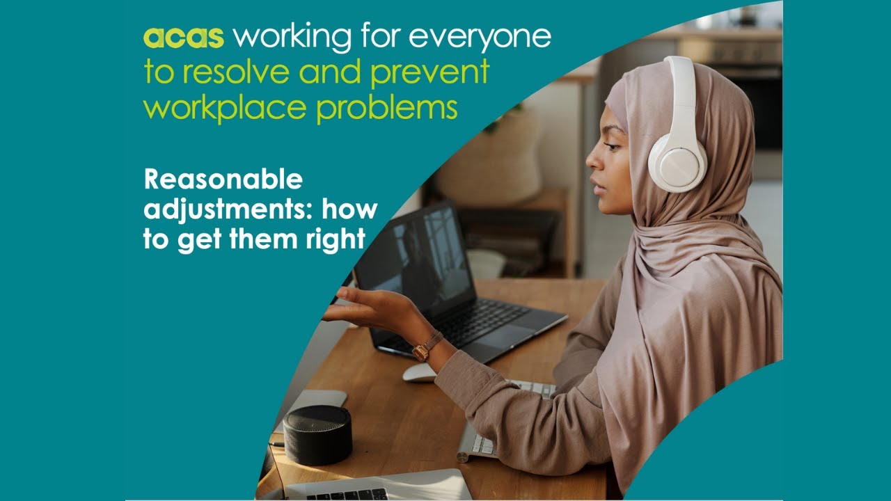 Acas Webinar - Reasonable adjustments: how to get them right