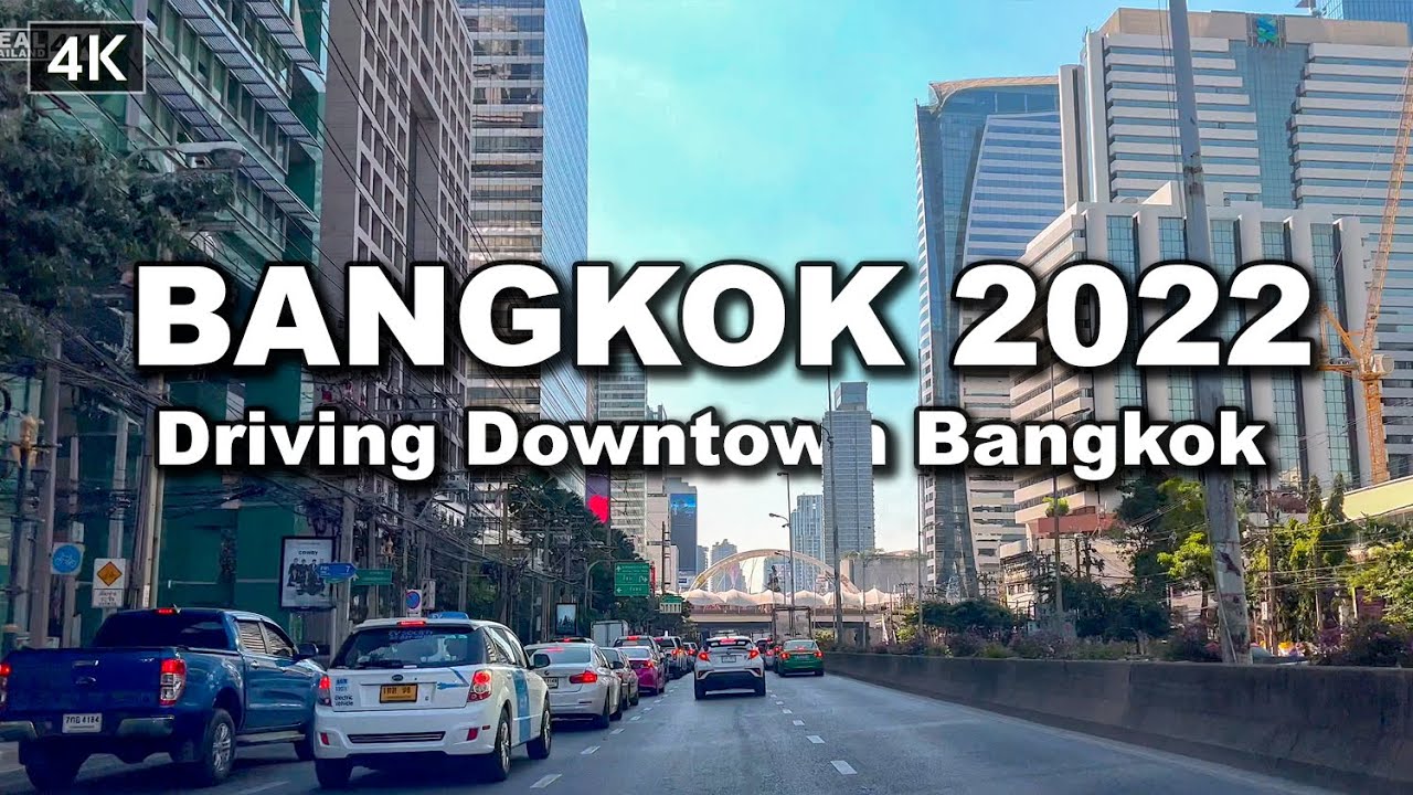 【🇹🇭 4K】Driving Downtown Bangkok 2022 | Silom | Sathorn | Sukhumvit | Nana