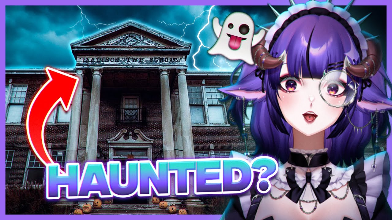VTuber discovers ghosts caught in MOST HAUNTED SCHOOLS
