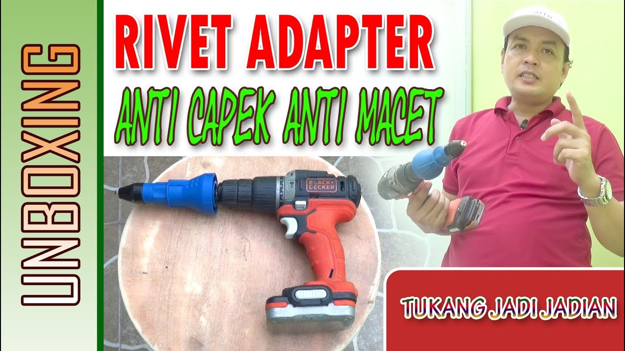 UNBOXING RIVET ADAPTER anti capek & macet, MANTAB !!