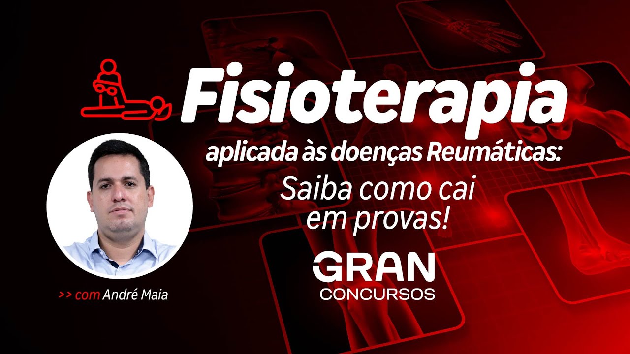 Fisioterapia aplicada às doenças Reumáticas: Saiba como cai em provas! com André Maia