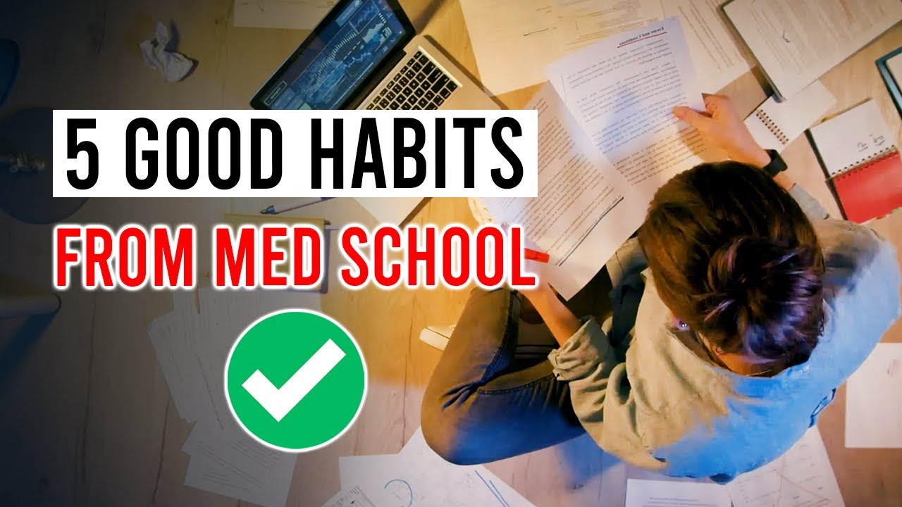 5 Good Habits I Learned from Medical School (& Residency)