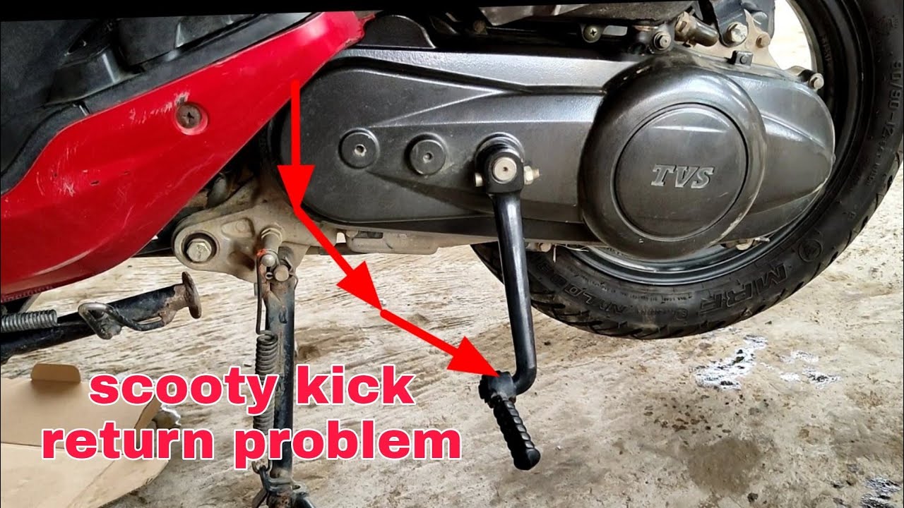 scooty kick return problem kya samasya hai dekhiae