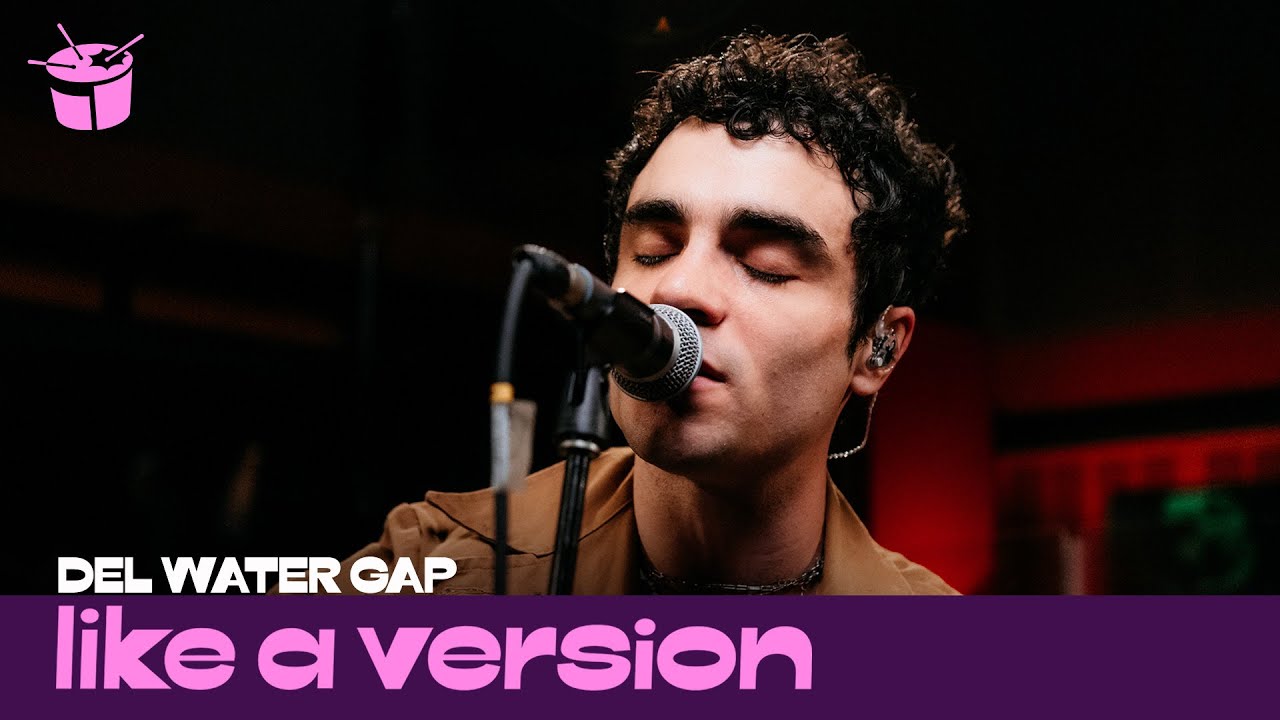 Del Water Gap covers Gigi Perez's 'Sailor Song' for Like A Version