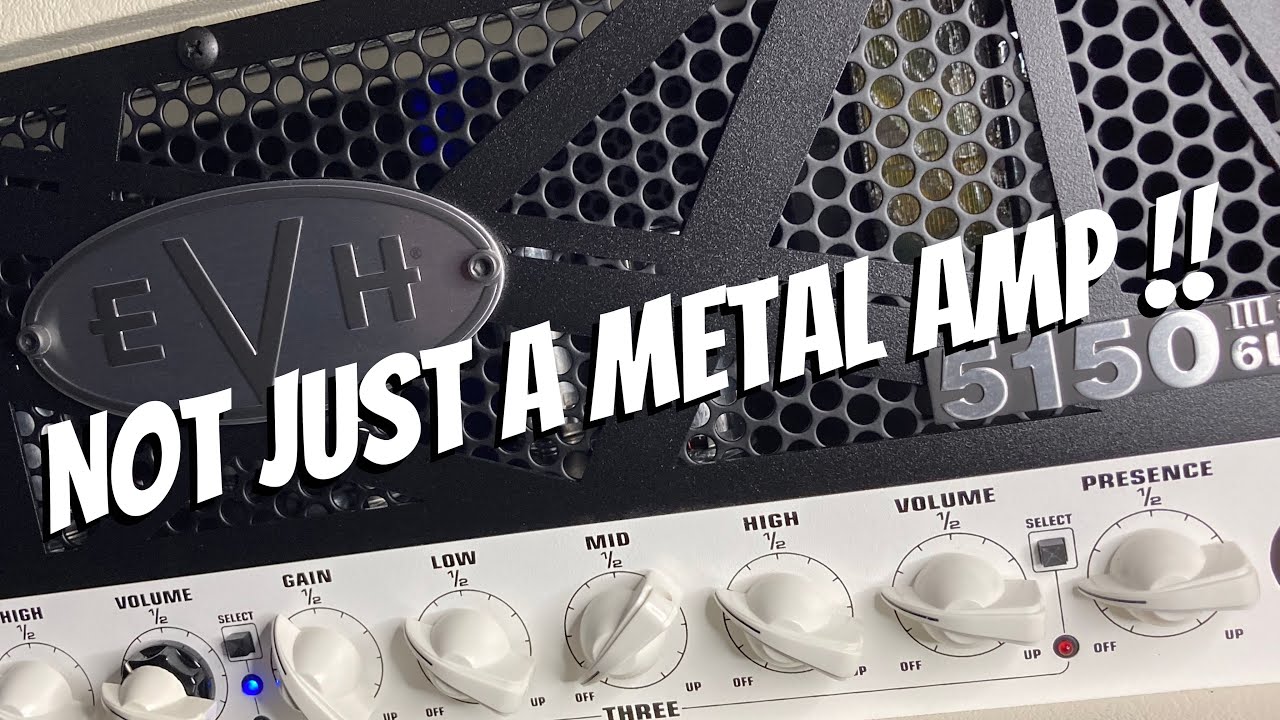 EVH 5150 III 50 Watt Not Just A Metal amp