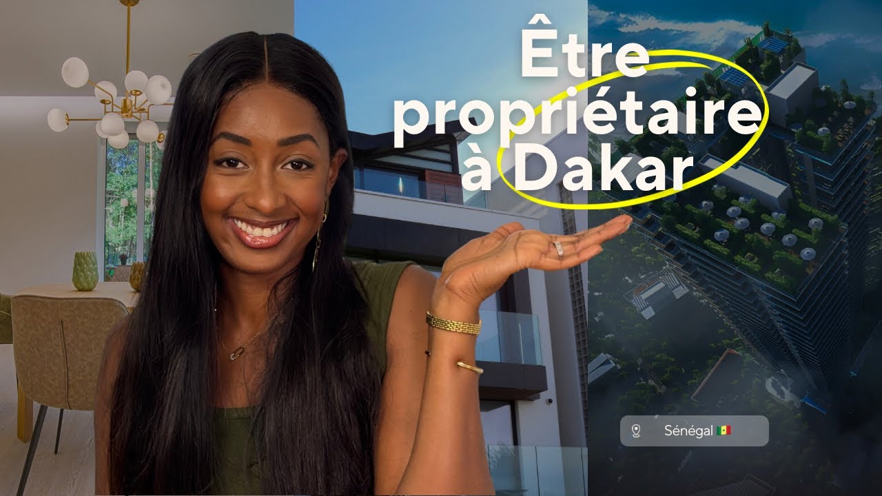 ÊTRE PROPRIÉTAIRE À DAKAR 🇸🇳 Investir dans l’immobilier: Ce que la diaspora doit absolument savoir !