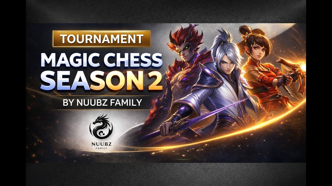 TOURNAMENT MAGIC CHESS BY NUUBZFAMILY KE-2 !!!!