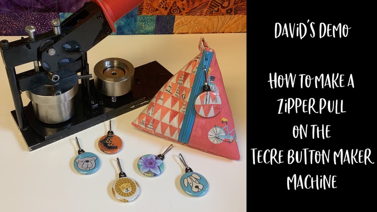 How to Make a Zipper Pull on the Tecre Button Making Machine - David's Demo