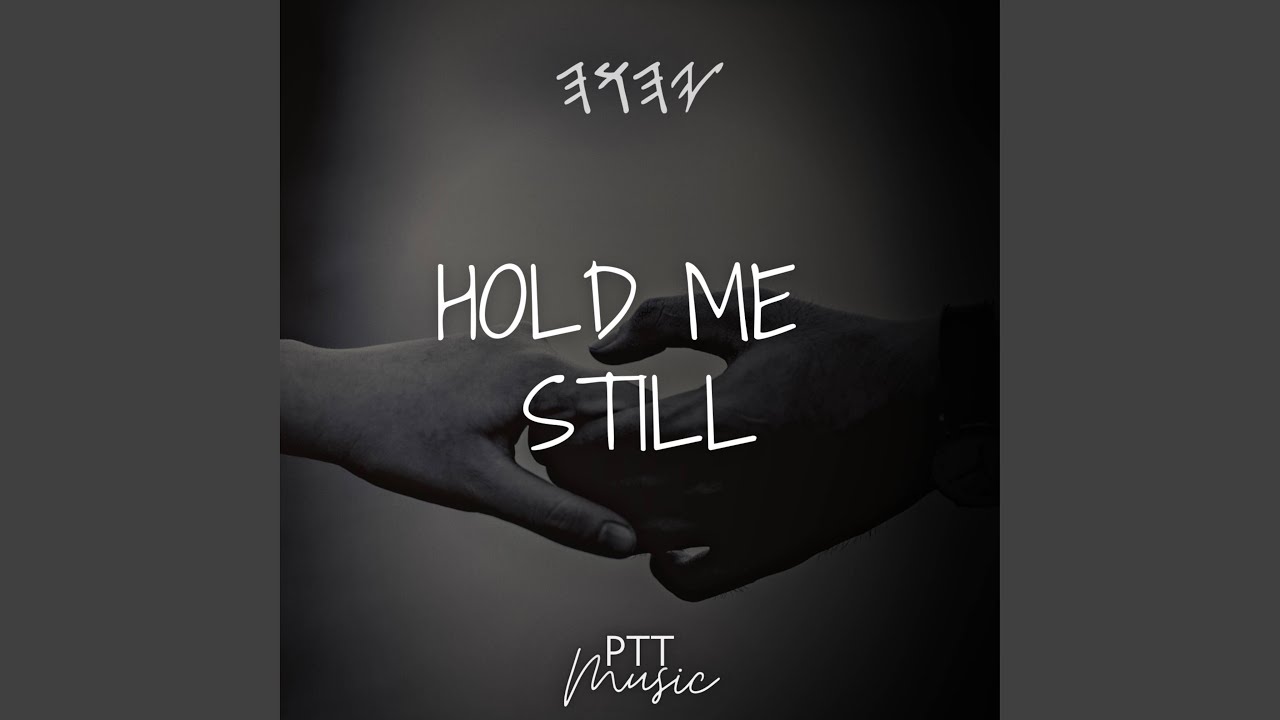 Hold Me Still