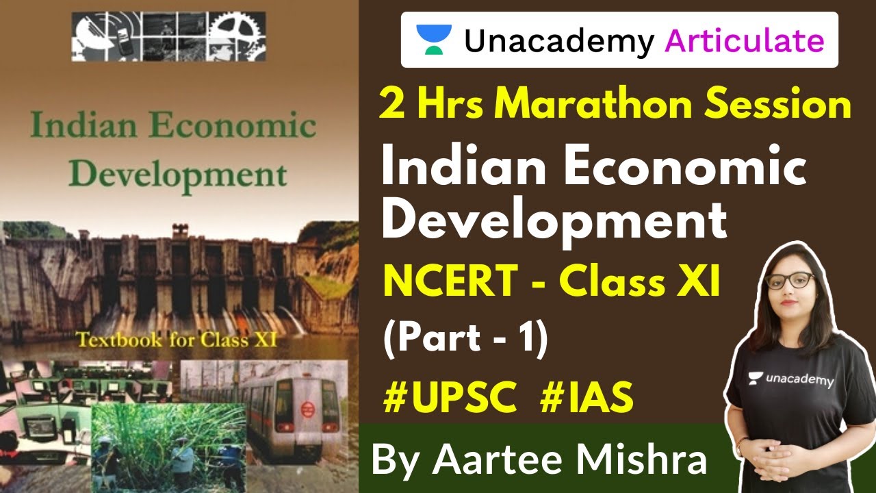 Indian Economic Development - NCERT Class XI | 2 Hours Marathon Session (Part 1) | By Aartee Mishra
