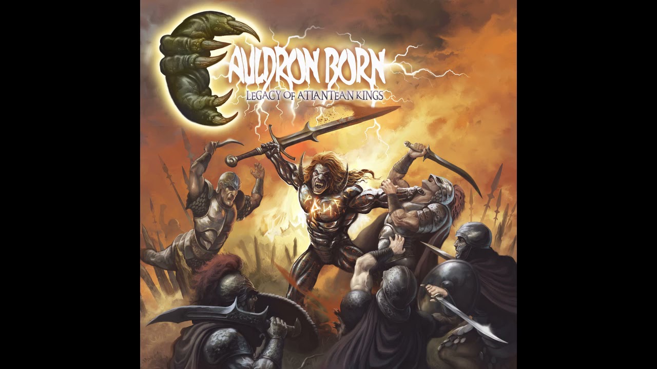 CAULDRON BORN   LEGACY OF ATLANTEAN KINGS