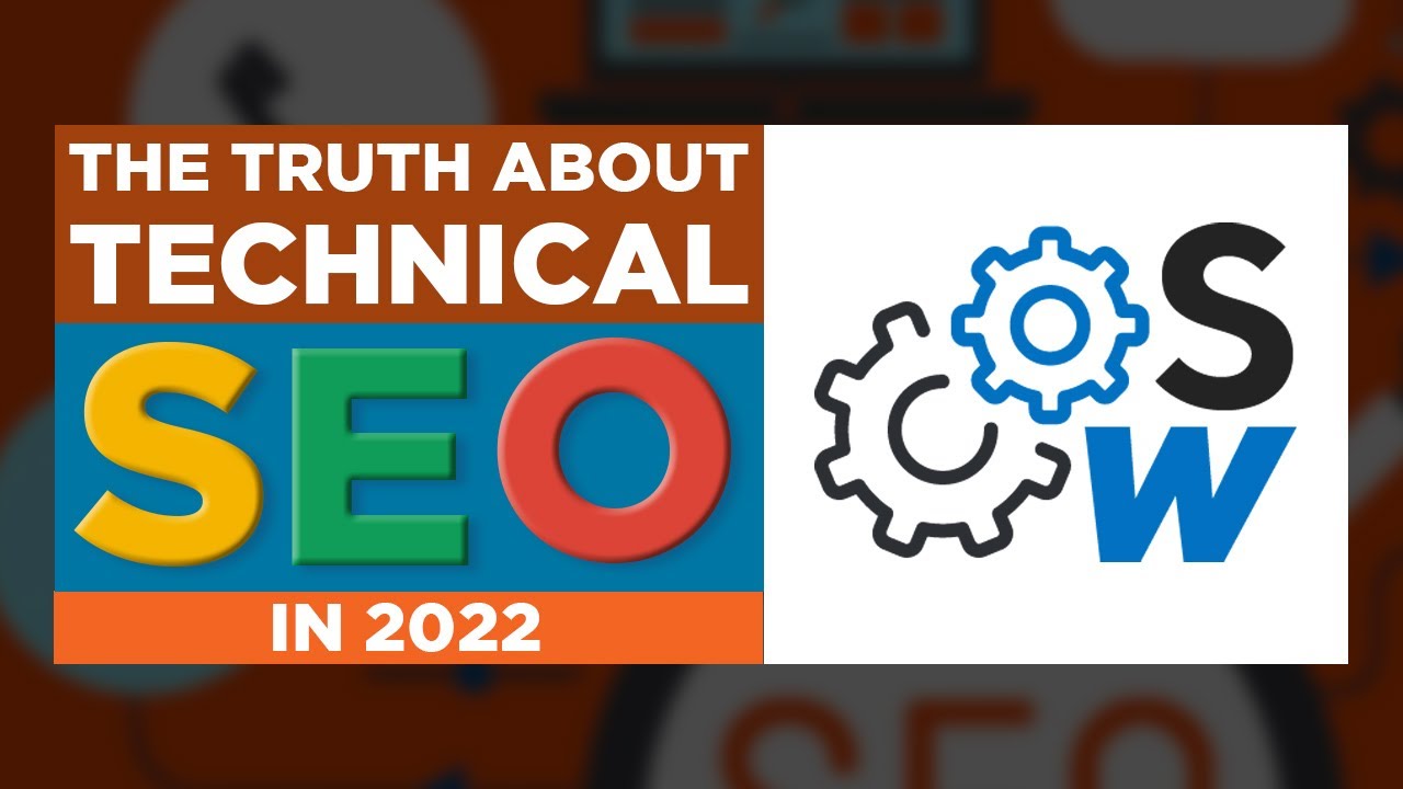 The Truth About Technical SEO in 2022