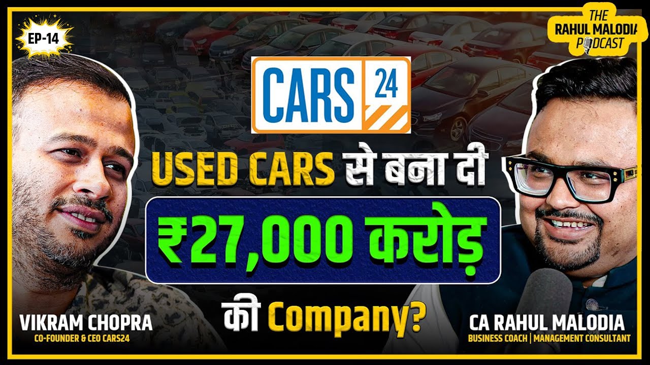 India&rsquo;s 1st Online Car Marketplace| Cars24 Success Story | Vikram Chopra | The Rahul Malodia Podcast
