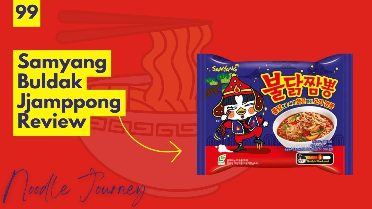 Noodle Journey Episode 99: Samyang Buldak Jjamppong