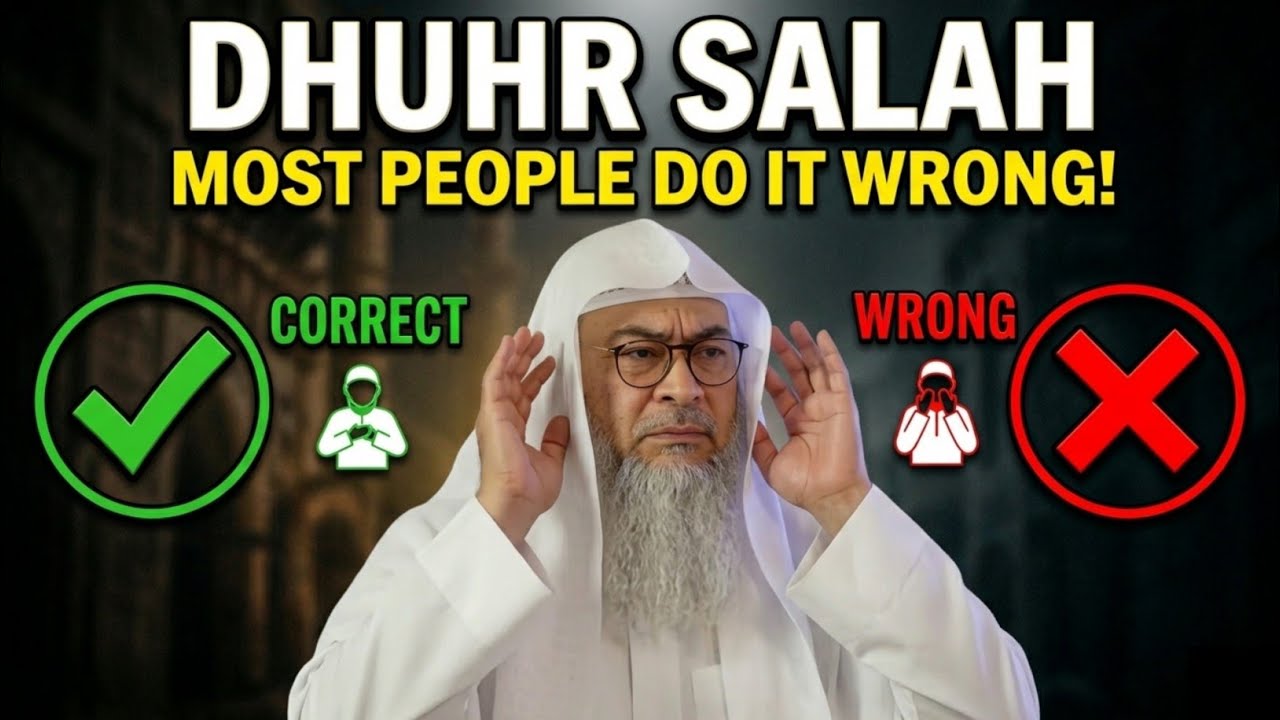 Correct Way to Pray Dhuhr Salah | Sheikh Assim Al-Hakeem