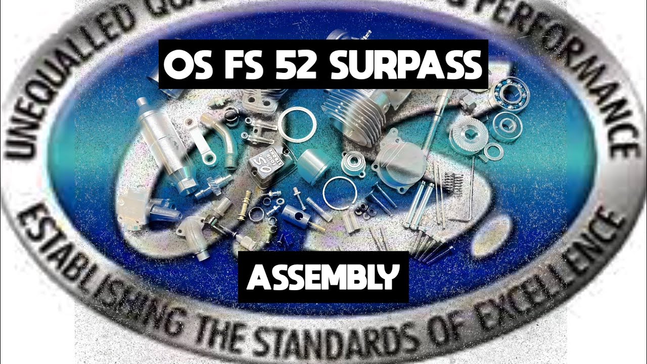 OS FS 52 Surpass. Part 2/3. Assembly.