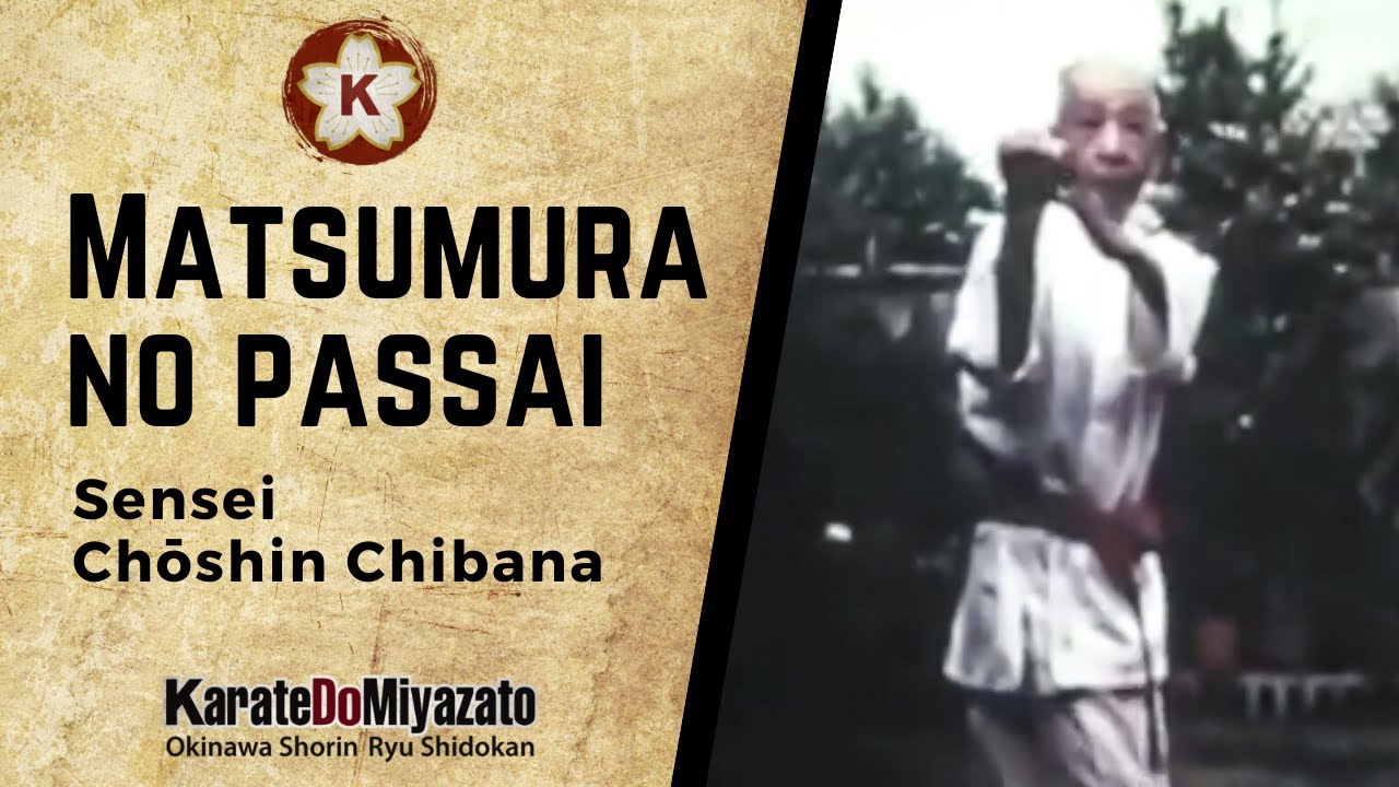 Sensei Chōshin Chibana | Kata Matsumura no Passai - KarateDoMiyazato