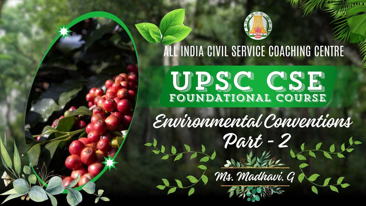 Day - 11 | Environmental Conventions | Part - 2 | UPSC CSE Prelims Foundation Course | Ms. Madhavi