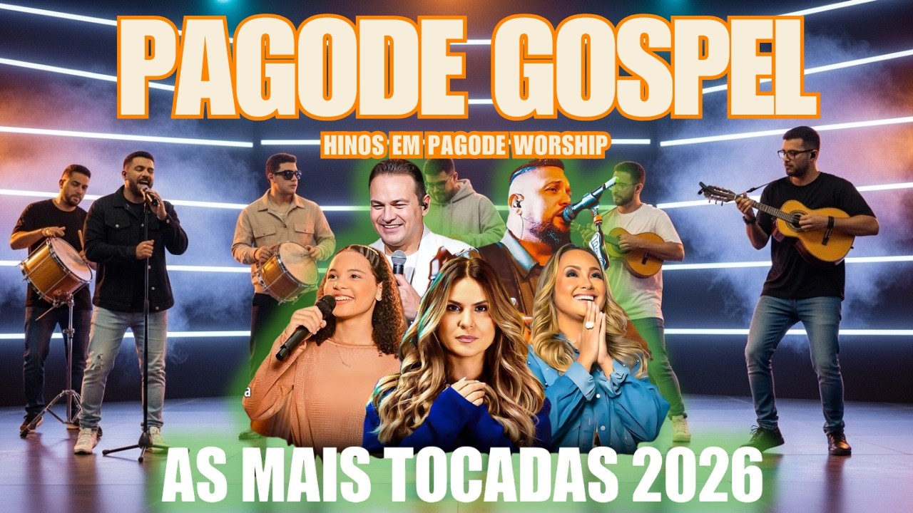 Hinos Evangélicos Para Ouvir 2026, Top Gospel 2026  Fé, Poder De Deus Louvores De Adoração em Pagode