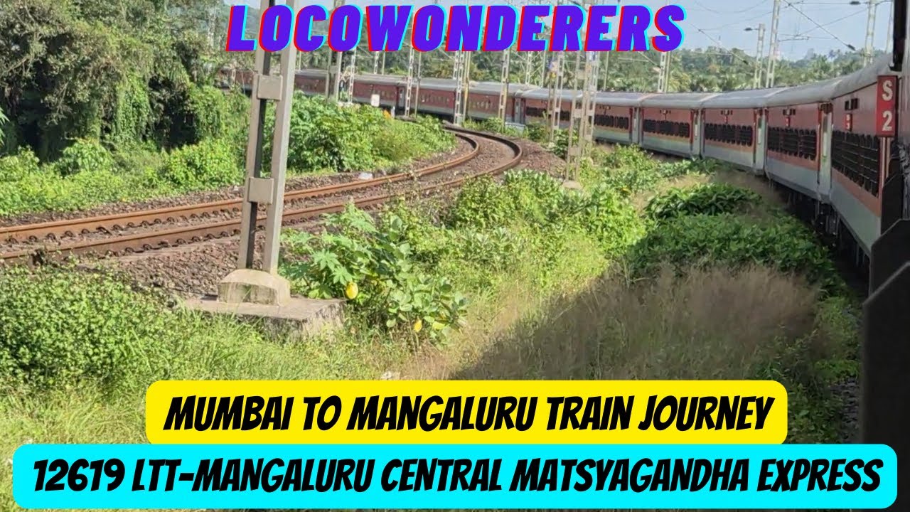 Mumbai To Mangaluru | 12619 Matsyagandha Express!! | CSMT to MAQ | Konkan Railway
