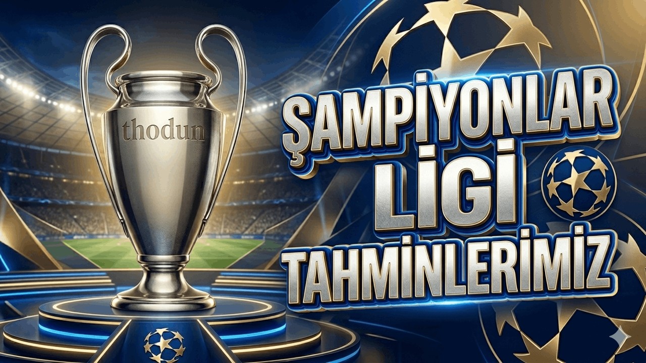 Son 16 Tahminlerimiz | Şampiyonlar Ligi 2025-2026
