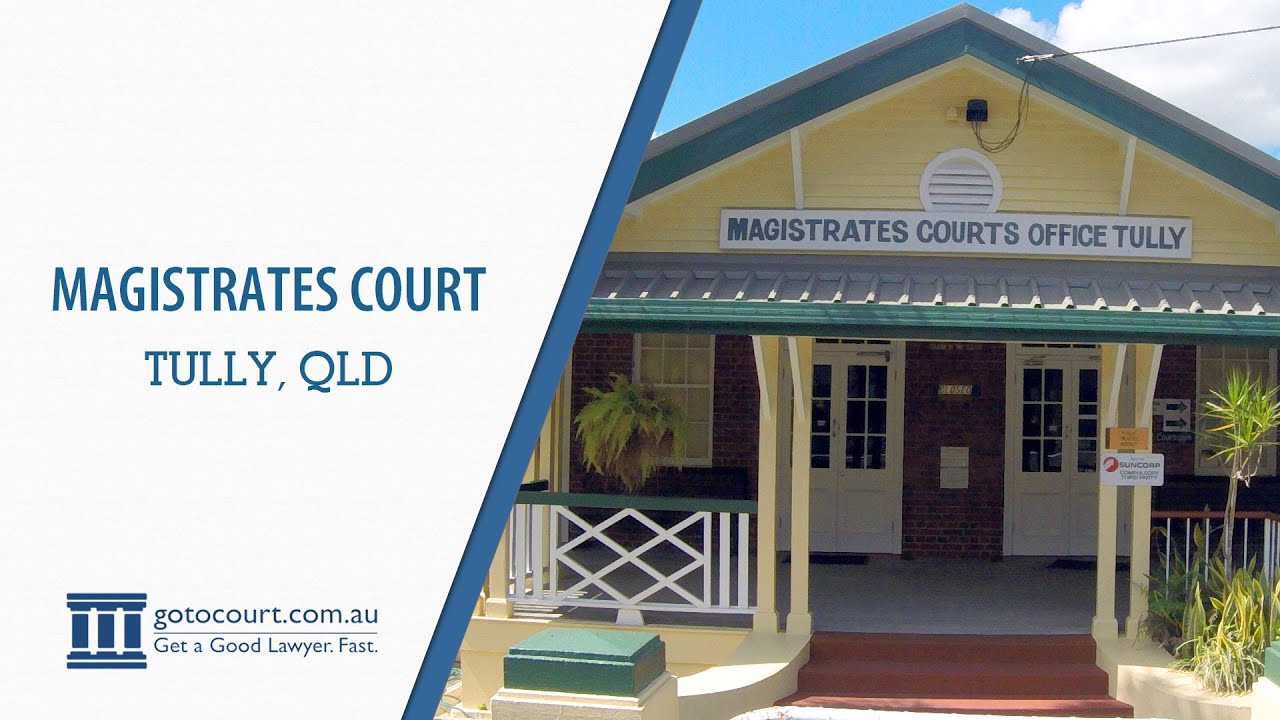 Tully Magistrates Court | Go To Court Lawyers | Tully, QLD