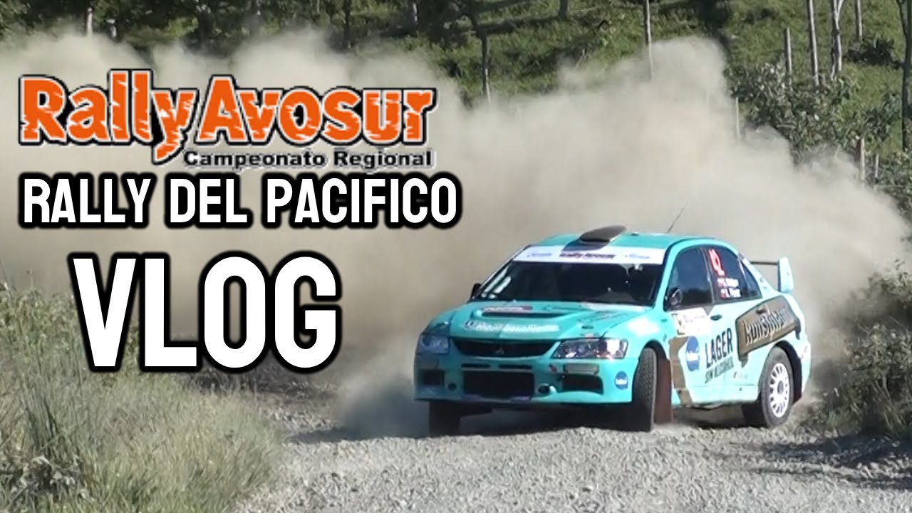Vlog Rally Avosur Rally del pacifico Puerto montt