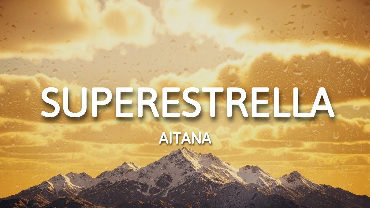 Aitana - SUPERESTRELLA (Letra)