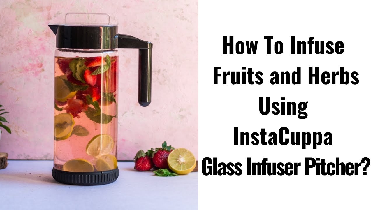 How To Make Fruit Infused Detox Water Brews with InstaCuppa Glass Infuser Pitcher?