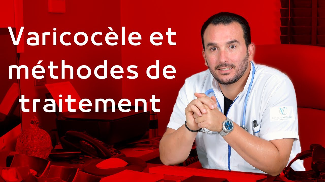 Varicoc&egrave;le et m&eacute;thodes de traitement