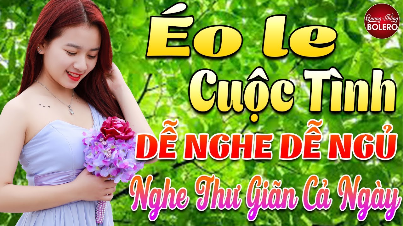 ÉO LE CUỘC TÌNH ➤ LK Nhạc Vàng Trữ Tình Thuốc Ngủ Về Đêm Bolero Sến Toàn Bài Hay NGỌT LỊM TIM