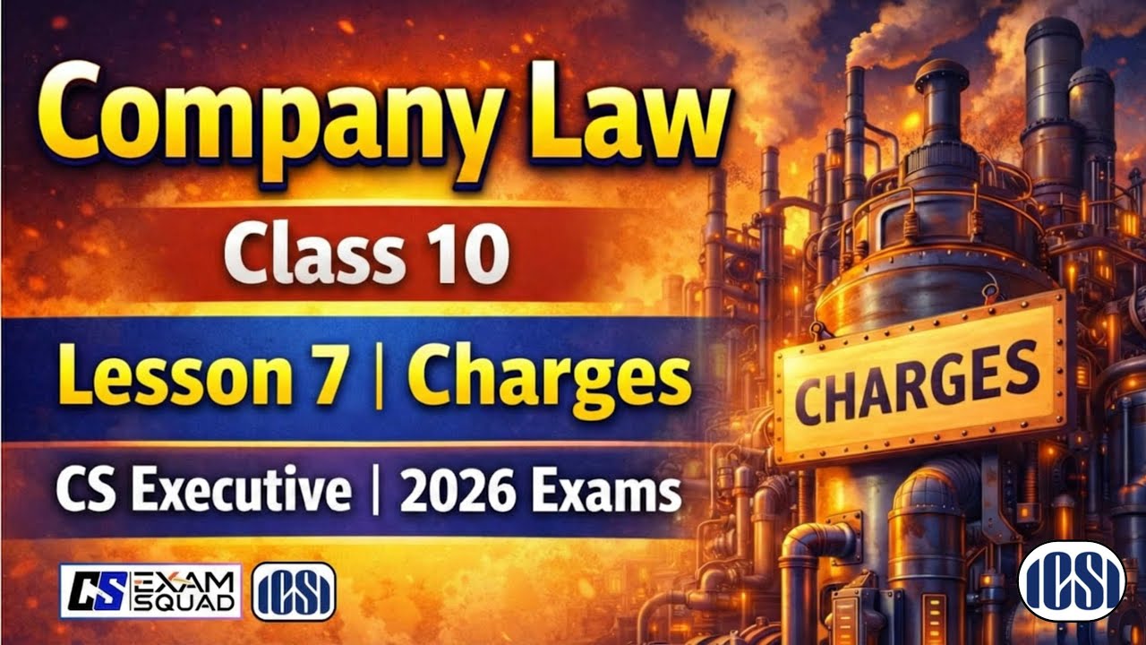 Company Law Class 10 | Lesson 7 Charges | Free Batch for 2026 Exams