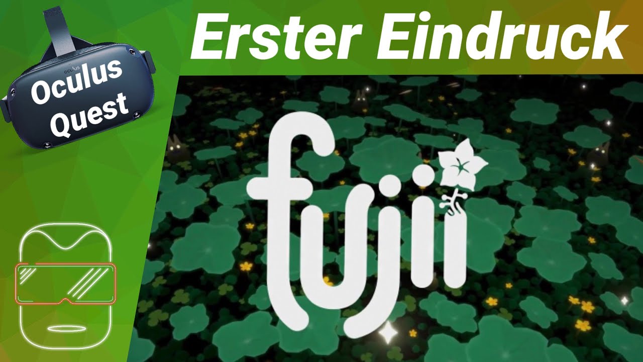 Oculus Quest - Fujii / Erster Eindruck / Review / Gameplay / Test / Fazit (deutsch) Virtual Reality