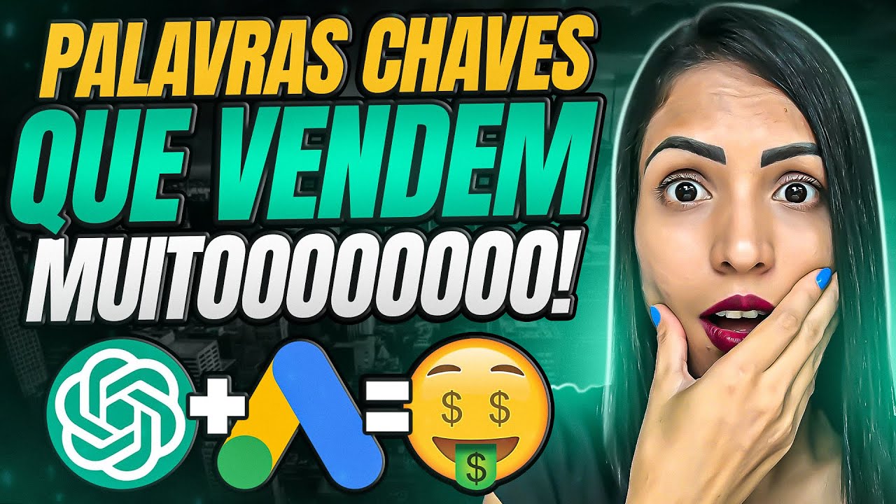 Como Escolher as MELHORES PALAVRAS CHAVES GOOGLE ADS Para VENDER MUITO como Afiliado no Google Ads
