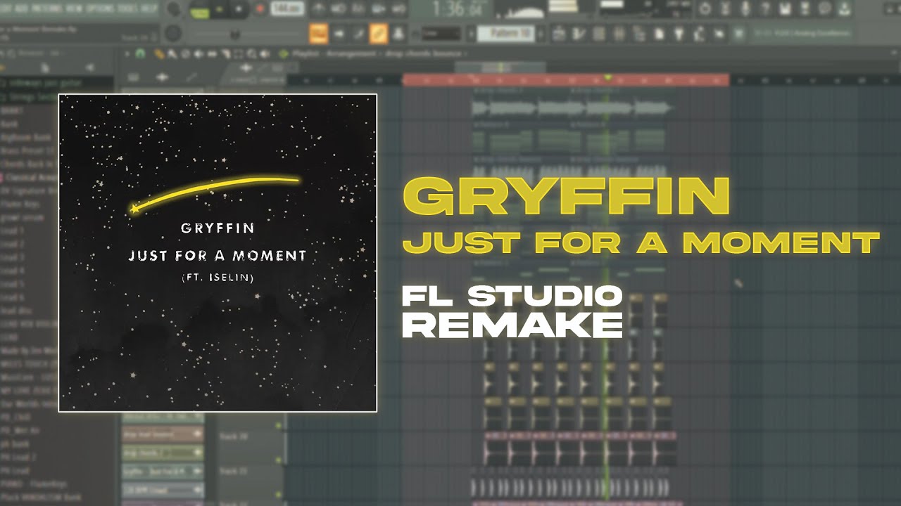 Gryffin - Just For A Moment (FL Studio Remake) + FLP
