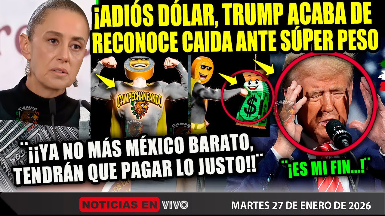 ADIÓS AL DÓLAR ¡TRUMP RECONOCE DEBILIDAD ANTE EL SUPER PESO MEXICANO! CLAUDIA SHEINBAUM ¡BAJARÁ MÁS!
