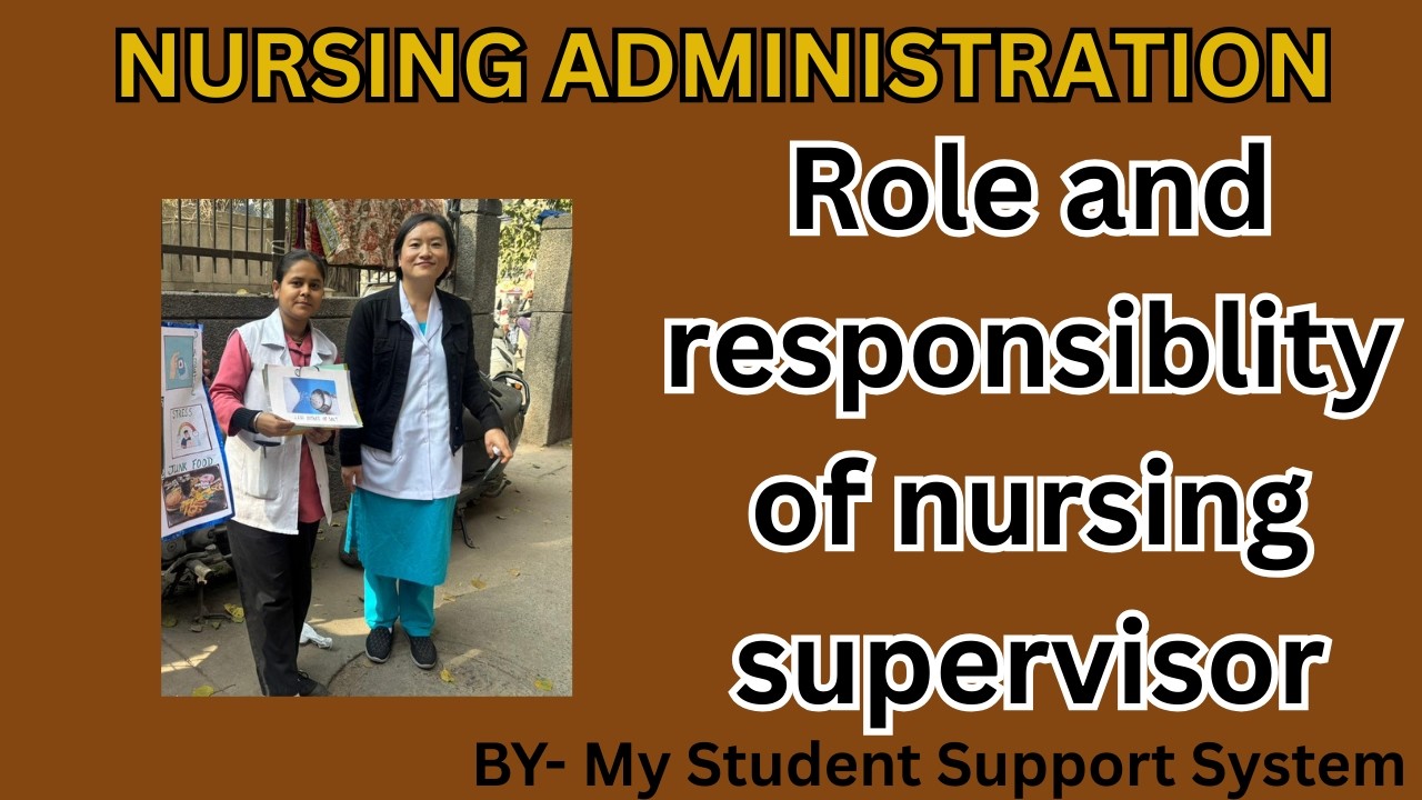 Role and responsibility of a nursing supervisor