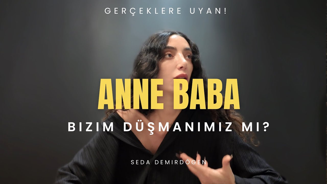 Anne Babamız Bizi Nasıl Programladı? Gerçeklere Uyan !!