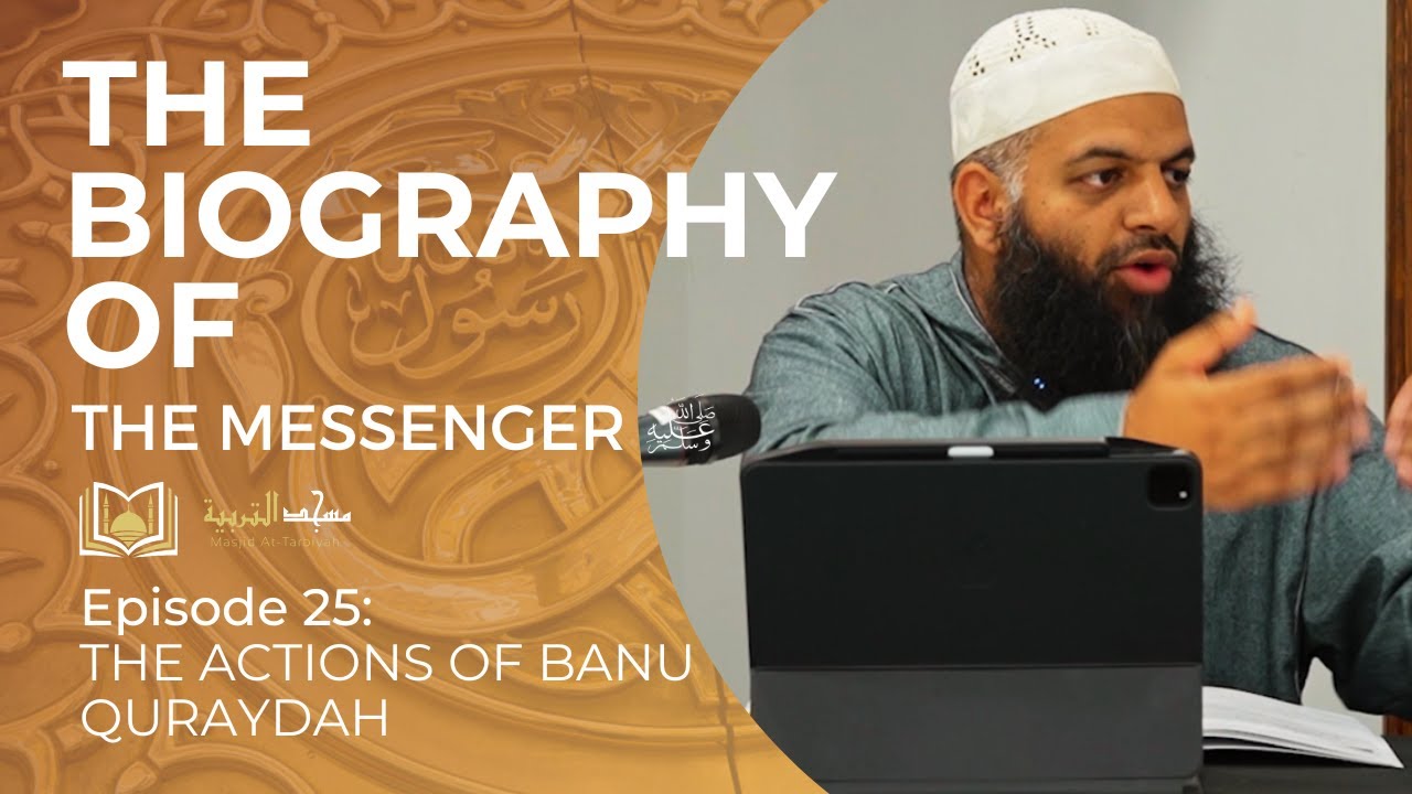 25 - The Actions of Banu Quraydah