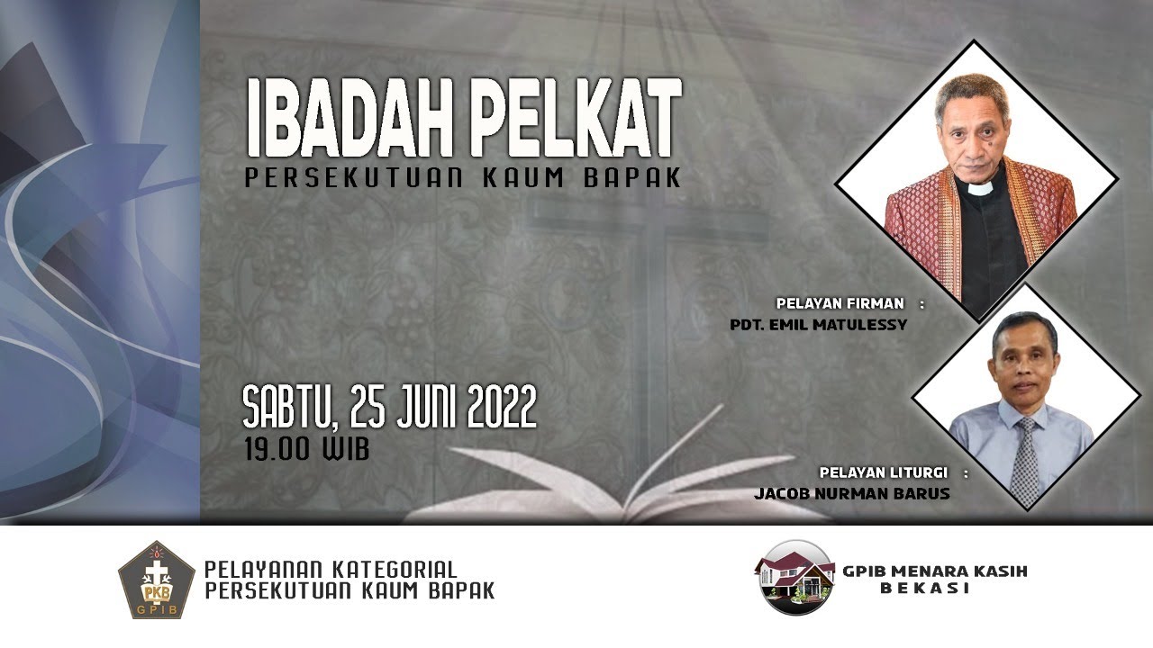 IBADAH PELKAT PKB DIGITAL | GPIB MENARA KASIH | 25 JUNI 2022 (19.00 WIB)