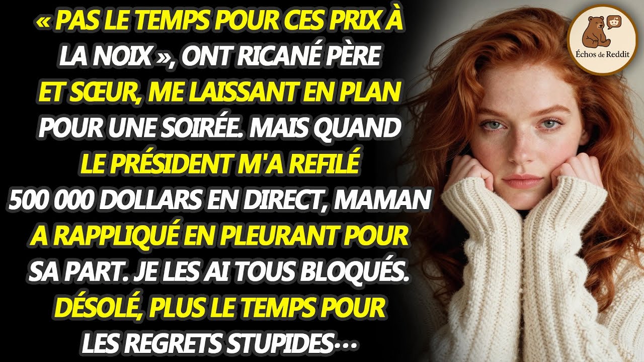 « Nous n'avons pas le temps pour des récompenses stupides, » ont raillé papa et ma sœur, en...
