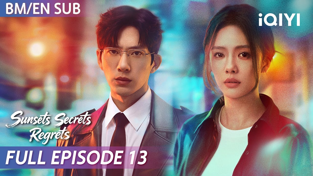 【BM/EN SUB】Sunsets Secrets Regrets 钢铁森林 EP13 | Jing Bo Ran 井柏然 ⛓Elvira 蔡文静 | iQIYI Malaysia